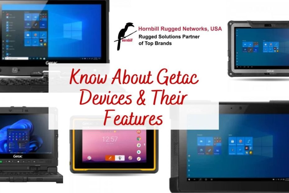 Know About Getac Devices & Their Features